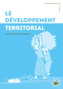 45646 2 - : Dynamiques paysannes N°45 - Le développement territorial : de la théorie à la pratique