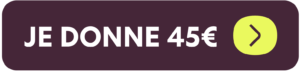 Je donne 45E - : Vos dons nous permettent d'agir concrètement et durablement